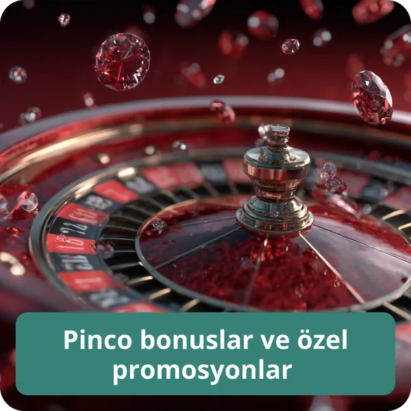 Pinco bonuslar ve özel promosyonlar – aktif kampanyalar ve koşullar Pinco bonuslar ve özel promosyonlar